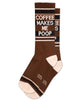 Coffee Makes Me Poop Gym Crew Socks
